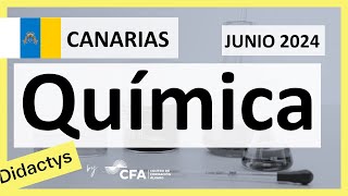 🚀QUÍMICA JUNIO 2024 ▶️ Examen Selectividad EBAU✔️CANARIAS [upl. by Anilorak767]