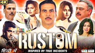 Rustom Full Movie 2016  Akshay Kumar  Ileana DCruz  Esha Gupta  Review amp Facts [upl. by Hagep]