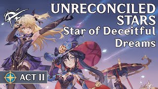 Unreconciled Stars  Act 2 Star of Deceitful Dreams Genshin Impact JP VOENG Sub cutscenes [upl. by Boy831]