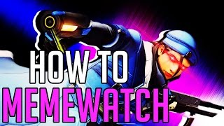 Overwatch  How to MemeWatch [upl. by Imaon]