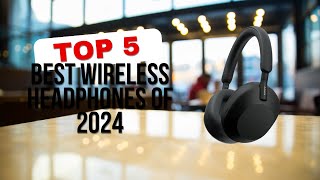 Top 5 Best Wireless Headphones of 2024 [upl. by Eseret]