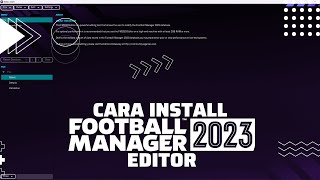 Tutorial Football Manager 2023 Cara Install Football Manager 2023 Editor [upl. by Esille]