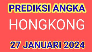 PREDIKSI ANGKA MAIN HK MALAM INI 27 JANUARI 2024 [upl. by Christoffer]