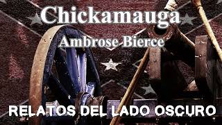 Chickamauga Ambrose Bierce Relato literario  Relatos del lado oscuro [upl. by Nyrehtac597]