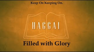 10112024 Pastor Paul Stephenson The Book Of Haggai  05  Filled With Glory [upl. by Ahseya872]