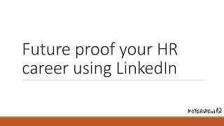 LinkedIn for HR professionals Find a job using LinkedIn Future proof your HR career [upl. by Switzer]