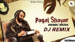 Pagal Shayar Babbu Maan Dj Remix Punjabi song 2022 [upl. by Cressi]