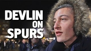 Devlin  Why I Love Spurs [upl. by Stuppy]