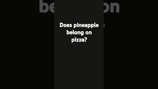 Asking different characters if pineapple belongs on pizza [upl. by Adnuahsar]