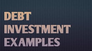 Examples of debt instruments finance [upl. by Anavahs]