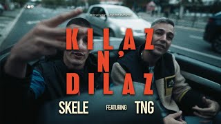 SKELE x TNG  KILAZ EN DILAZ OFFICIAL VIDEO [upl. by Mellette]