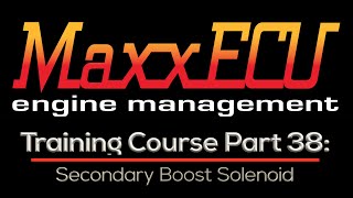 MaxxEcu Training Part 38 Secondary Boost Solenoid  Evans Performance Academy [upl. by Urbannai]