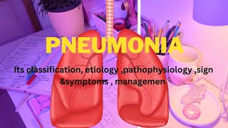 Pneumonia and its classification causes pathophysiology Signampsymptoms treatment BscNursing MSN [upl. by Klara]