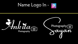 Name Logo Editing For Photography In Picsart  How to Create Name Logo In Picsart  Photo Editing [upl. by Renie]