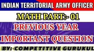 INDIAN TERRITORIAL ARMY OFFICER  MATH PART 1 PREVIOUS YEAR QUESTIONS [upl. by Etteragram]