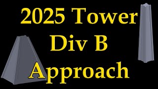 2025 Science Olympiad Tower Div B Overall Approach [upl. by Chauncey]