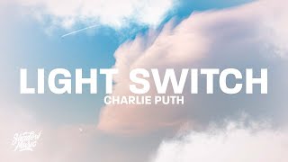 Charlie Puth  Light Switch Lyrics [upl. by Farmelo291]