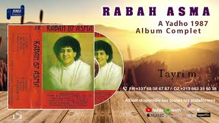 Rabah AsmaAyado 1987 Album complet [upl. by Eaneg841]