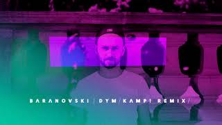 BARANOVSKI  Dym Kamp remix [upl. by Koerlin]