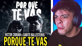 REACCIÓN Victor Cibrian x Gabito Ballesteros  Porque Te Vas Official Video [upl. by Oratnek]