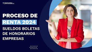 proceso de renta 2024 sueldos boletas de honorarios empresas [upl. by Asfah54]