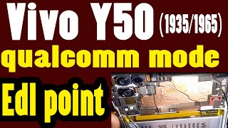 Vivo Y50 19351965 Qualcomm MODE Edl point QcFire [upl. by Adaran]