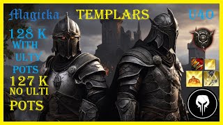 ESO Magicka Templar 127k No Ultipots 128k With UltiPots Update 40 PS 5 EU [upl. by Ramas]