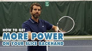 How to get more POWER on your SLICE BACKHAND  Tennis Backhand Lesson [upl. by Konstantine595]