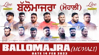 🔴Live Ballomajra Mohali Kabaddi Tournament 14 Feb 2023 [upl. by Ludlow]