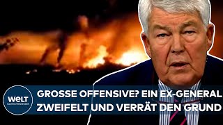 PUTINS KRIEG Große Offensive der Ukraine Ein ExGeneral hat Zweifel und verrät auch den Grund [upl. by Utta]