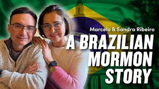 A Brazilian Mormon Story Marcelo and Sandra Ribeiro  Ep 1942 [upl. by Maxwell]