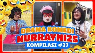 PART 37  KOMPILASI DRAMA KOMEDI NURRAYNI25 [upl. by Anohsal]