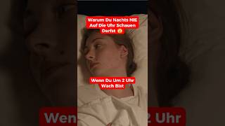 Warum Du Nachts NIE Auf Die Uhr Schauen Darfst 😯 schlafen shorts [upl. by Felicio517]