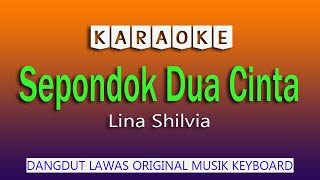 SEPONDOK DUA CINTA KARAOKE DANGDUT LAWAS [upl. by Louisa]