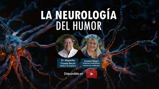 LA NEUROLOGÍA DEL HUMOR  Dr Alejandro Posada Beuth y Susana Majul [upl. by Abagail368]