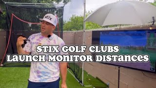 STIX GOLF CLUBS LAUNCH MONITOR DISTANCES [upl. by Felske450]