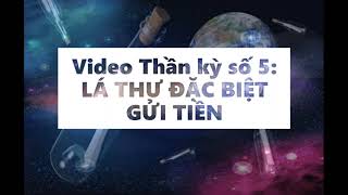 NHÀ GIẢ KIM  Video Thần Kỳ Số 5 Lá thư đặc biệt gửi tiền  lòng biết ơn  luật hấp dẫn [upl. by Inilam]