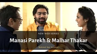 Manasi Parekh amp Malhar Thakar  New Web Series  Behind the Scenes [upl. by Llereg]