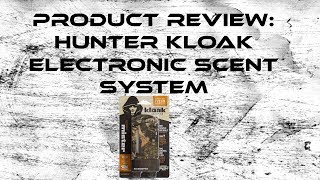 Product Review Hunter Kloak Scent Vapor System [upl. by Romelle]