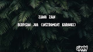 ziana zain  Berpisah jua  intrument karaoke [upl. by Leffert]