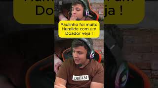 PAULINHO EXEMPLO DE HUMILDADE shorts paulinhoolooko [upl. by Eseekram]