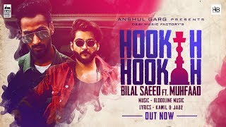 Hookah Hookah  Bilal Saeed amp Bloodline Music ft Muhfaad [upl. by Nessaj369]