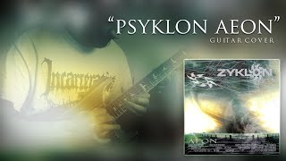 Zyklon  Psyklon Aeon Guitar Cover [upl. by Hsakaa]