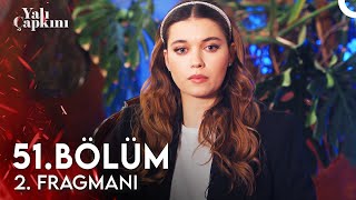 Yalı Çapkını 51 Bölüm 2 Fragmanı  Biraz Da Onların Canı Yansın [upl. by Asha130]