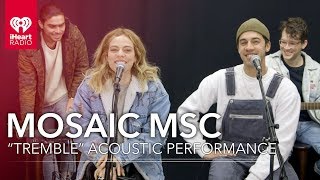 Mosaic MSC Performs quotTremblequot Acoustic  iHeartRadio Live Session [upl. by Olin]