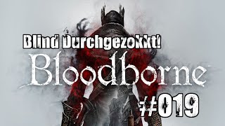 Bloodborne  019 Das JägeranführerMedaillon  Blind Durchgezokkt PS4 Lets Play HD [upl. by Trellas603]