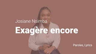 Josiane Nsimba  Exagère Encore Lyrics [upl. by Lathe]