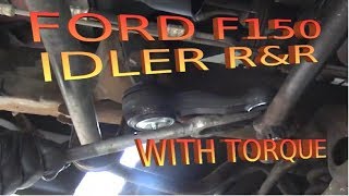 19972003 FORD F150 Idler REPLACEMENT WITH TORQUE DIY [upl. by Ardnasyl]