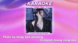 KARAOKE  TÁT NHẬT LÃNG RỰC RỠ REMIX  FANNY COVER [upl. by Kilian]