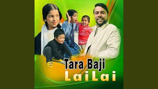 Tara Baji Lai Lai [upl. by Anairuy]